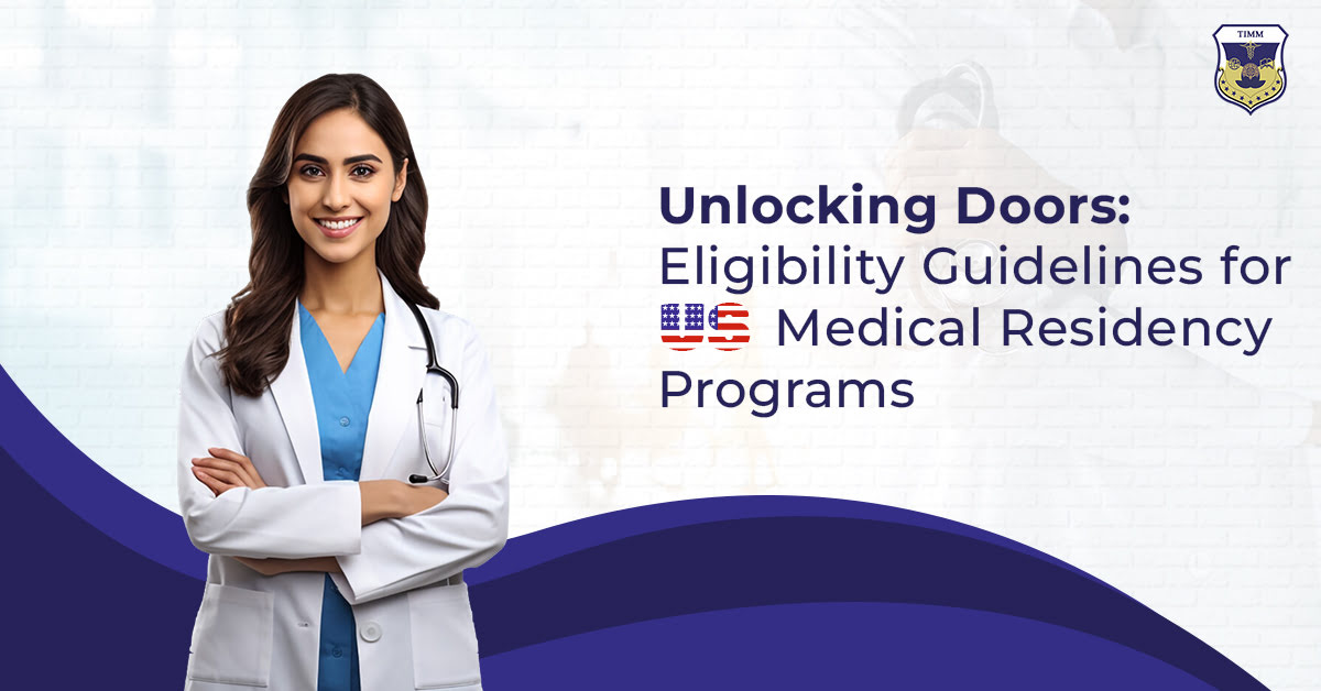 Unlocking Doors - Eligibility Guidelines for U.S. Medical Residency Programs