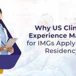 hy USCE Matters for IMGs in Residency Match
